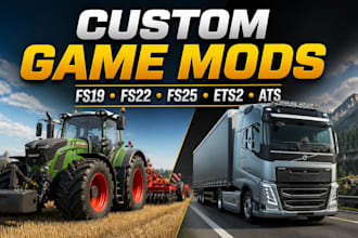 develop custom ats, ets2, truck simulator mods, farming simulator, fs22, farm
