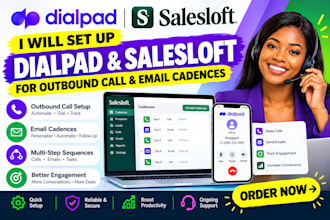 set up dialpad and salesloft for outbound call and email cadences
