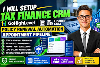 setup tax finance crm gohighlevel policy renewal automation appointment pipeline