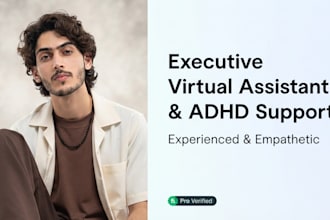 be your executive virtual assistant and adhd support assistant