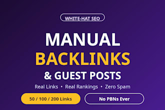 build manual backlinks and guest posts for white hat SEO