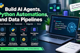 build ai agents, python automations, and data pipelines