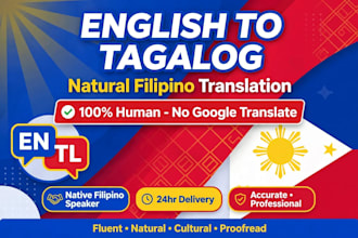 translate english to natural tagalog filipino accurately
