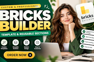 create custom professional template and reusable sections using bricks builder