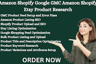 google merchant center amazon shopify etsy SEO product feed ads expert