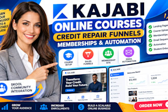 set up kajabi online courses, credit repair funnels, memberships and automation