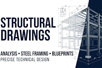 do structural drawing, structural analysis, steel framing, blueprint design