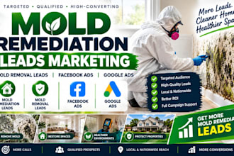 generate mold remediation leads marketing mold removal leads facebook google ads