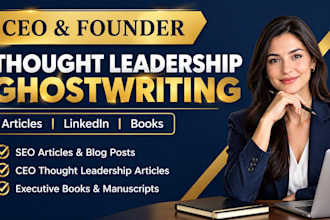 ghostwrite SEO articles, CEO thought leadership content, and executive books