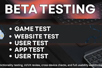 beta test website test gameplay test user test saas test and provide feedback