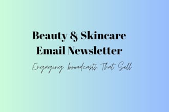 write engaging promotional newsletters for beauty brands