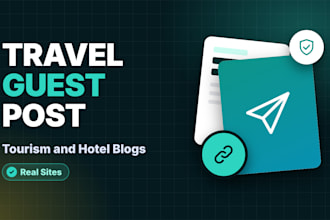 provide travel guest posting service with natural backlinks