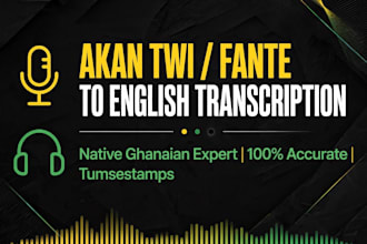 transcribe akan twi fante audio to english