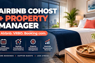 be your airbnb cohost and property manager for vrbo and booking com