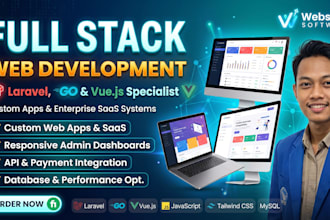 develop custom full stack web applications with laravel,go and vue