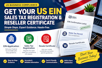 help with US ein application, sales tax registration and resale certificate