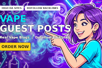 publish vape guest posts on real vape blogs with dofollow backlinks