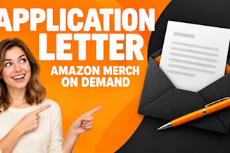 write a standout amazon merch on demand application letter