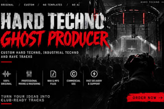 be your hard techno ghost producer for custom rave and industrial techno tracks