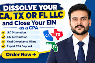 dissolve your ca tx or fl llc and close your ein as a CPA