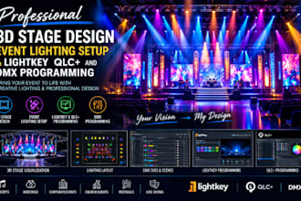 create 3d stage design,event lighting setup and lightkey qlc and dmx programming