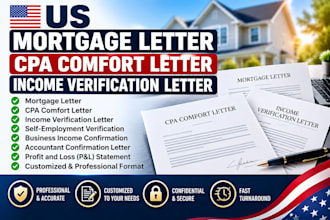 prepare US mortgage letters, CPA comfort letters, and income verification letter