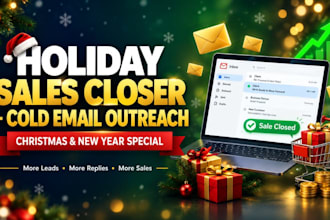be your holiday and christmas sales closer and run cold email outreach