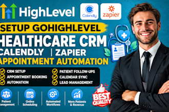 setup gohighlevel healthcare CRM calendly zapier appointment automation