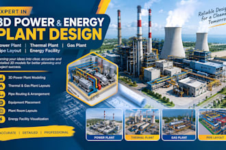 design 3d power, thermal, gas plant, pipe layouts and energy facilities