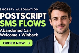 set up postscript shopify SMS abandoned cart welcome and winback flows