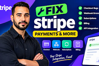 fix stripe payments, checkout bugs, webhook errors, subscriptions, billing, API