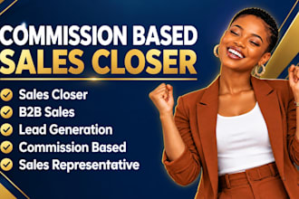commission based sales closer b2b sales lead generation sales representative