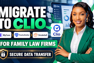 migrate mycase,practicepanther or smokeball to clio for family law firms