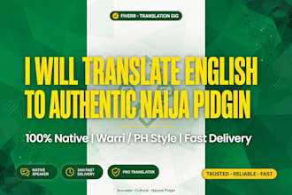 translate english to authentic nigerian pidgin