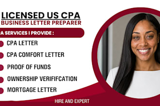 prepare CPA comfort letter, proof of funds ownership income verification as CPA