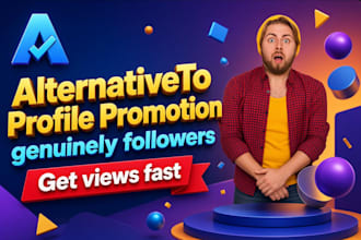 promote your alternativeto profile to genuinely followers, views fast