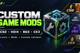 do custom cs2 server cs2 mod, hoi4 and baldurs gate 3 mods, ck3 mod