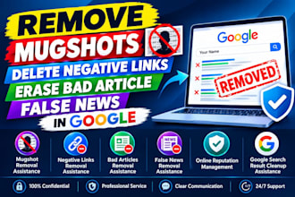 remove mugshots delete negative links erase bad article false news in google