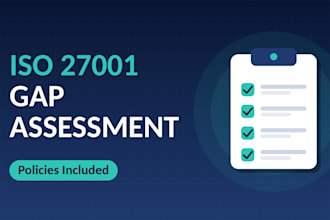do an iso 27001 gap assessment and security policies