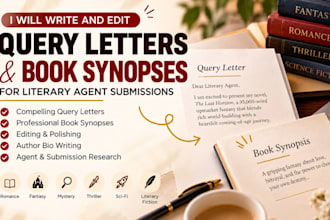 write and edit query letters and book synopses for literary agent submissions