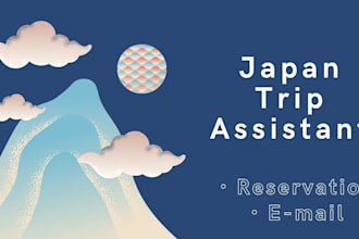 be your japan assistant and make reservations for you