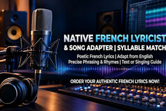 write authentic french lyrics songwriting or adapt your song into french