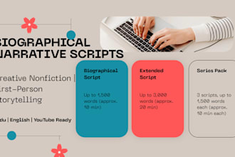 write biographical narrative scripts, creative nonfiction