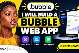 build a bubble web app, saas mvp, CRM, or marketplace