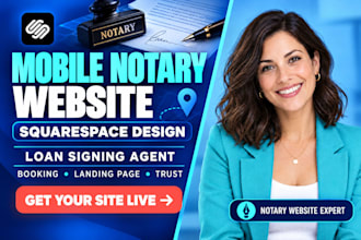 design a squarespace website for mobile notary and loan signing agents