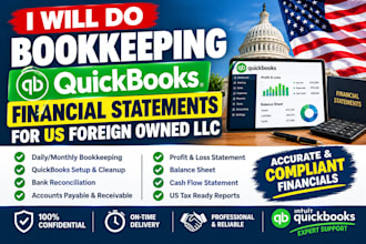 do bookkeeping, quickbooks, financial statements for US foreign owned llc