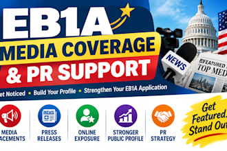 provide eb1a media coverage and PR support