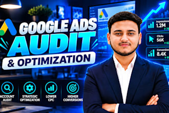 audit and optimize google ads campaigns for better sales and ROI