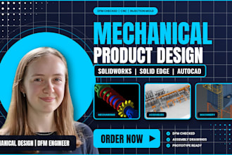 do mechanical product design, solidworks cad and dfm engineering for prototyping
