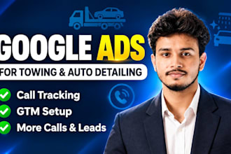 set up google ads for towing and auto detailing businesses